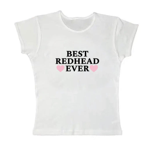 best redhead ever baby tee