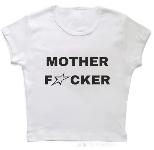 mother fucker baby tee