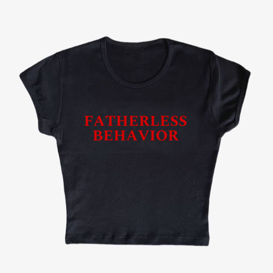 fatherless behavior baby tee
