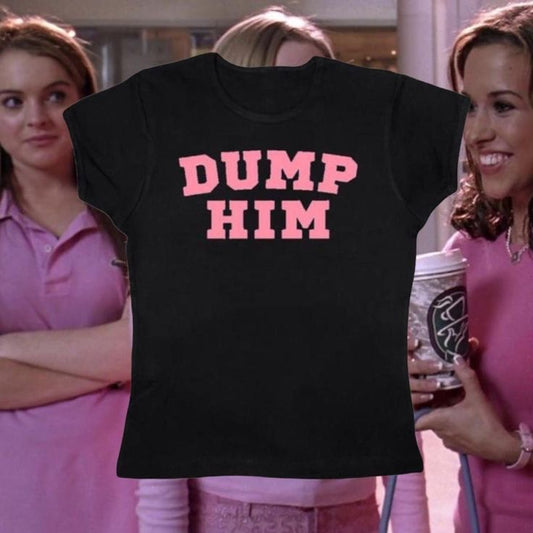 dump him tee