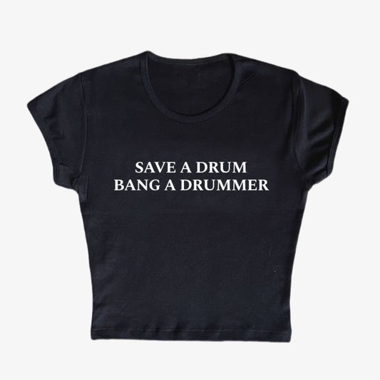 save a drum bang a drummer baby tee