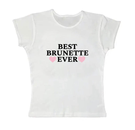 best brunette ever baby tee
