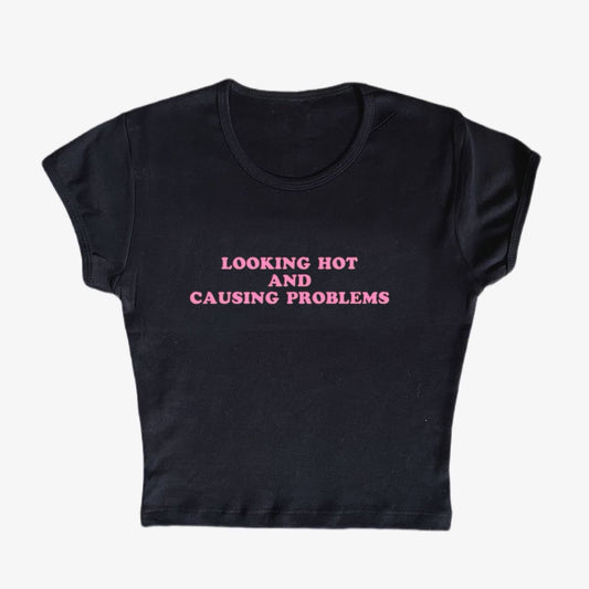 looking hot and causing problems baby tee